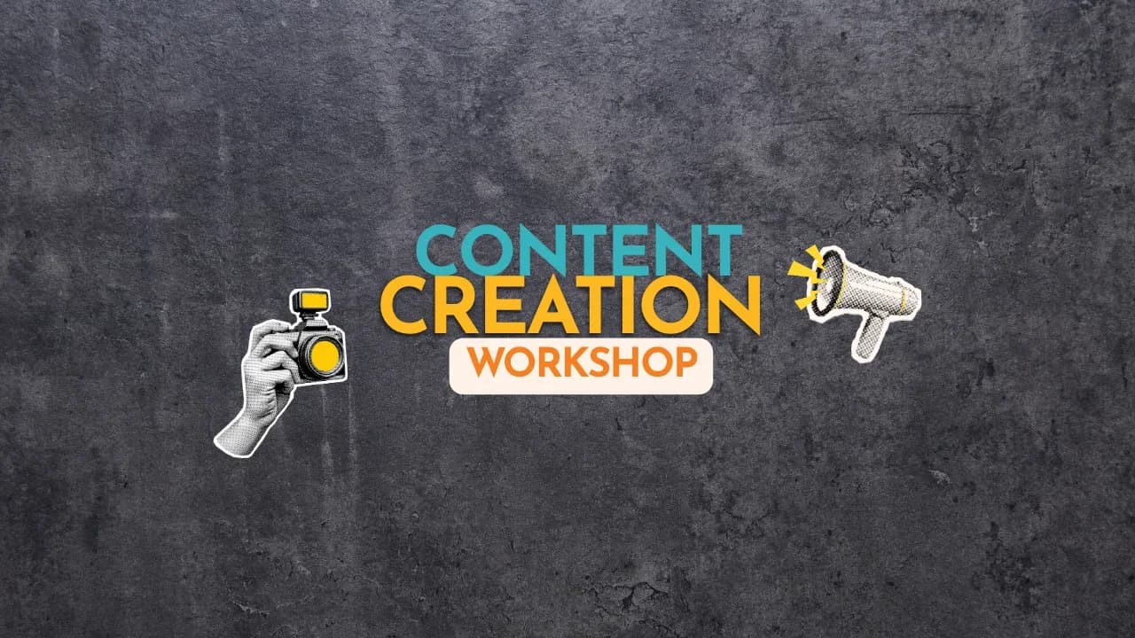 Content Creation Workshop